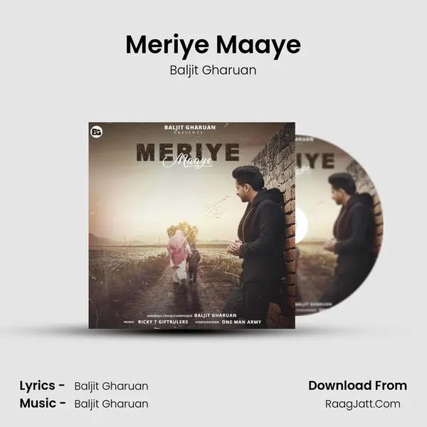Meriye Maaye MP3 Song by Baljit Gharuan Cover