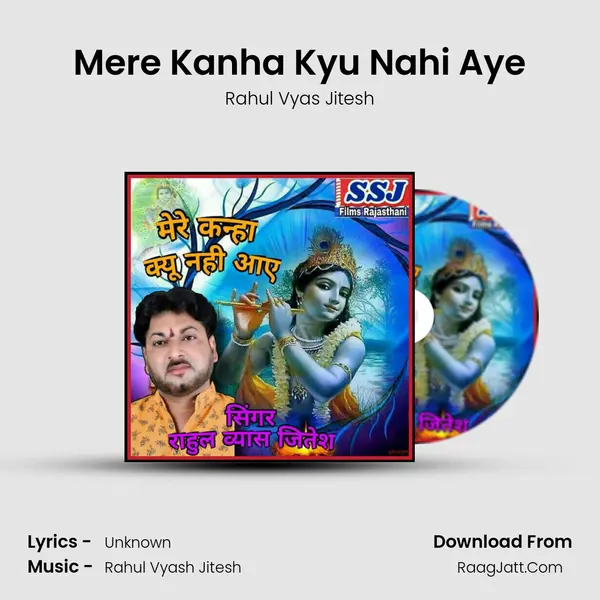 Mere Kanha Kyu Nahi Aye mp3 song