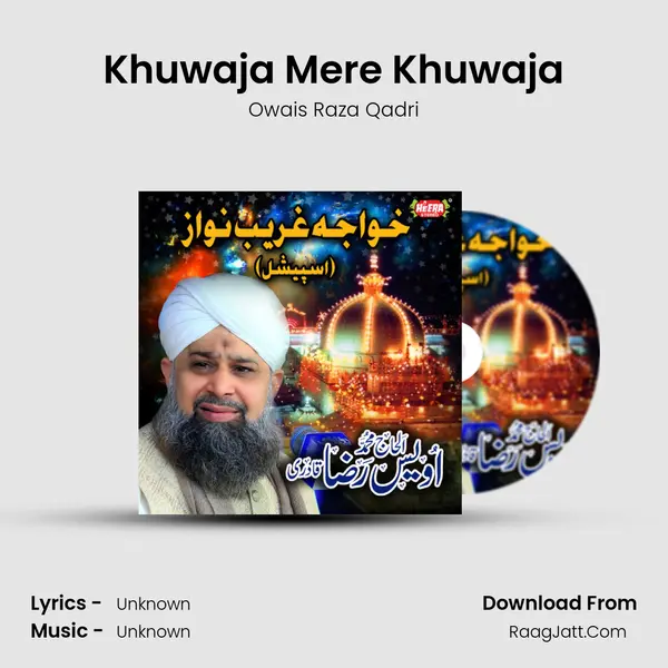 Khuwaja Mere Khuwaja MP3 Song by Owais Raza Qadri Cover