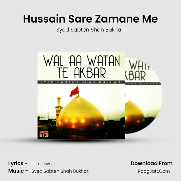 Hussain Sare Zamane Me MP3 Song by Syed Sabten Shah Bukhari Cover