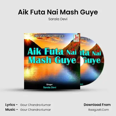 Aik Futa Nai Mash Guye - Sarala Devi