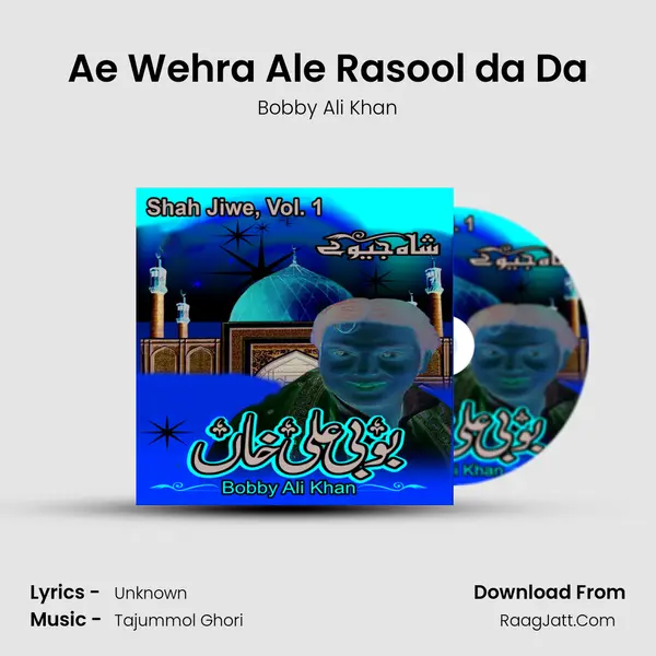 Ae Wehra Ale Rasool da Da MP3 Song by Bobby Ali Khan Cover