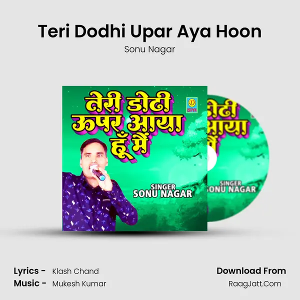 Teri Dodhi Upar Aya Hoon MP3 Song by Sonu Nagar Cover