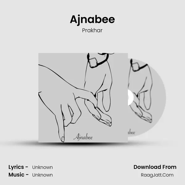 Ajnabee MP3 Song by Prakhar Cover