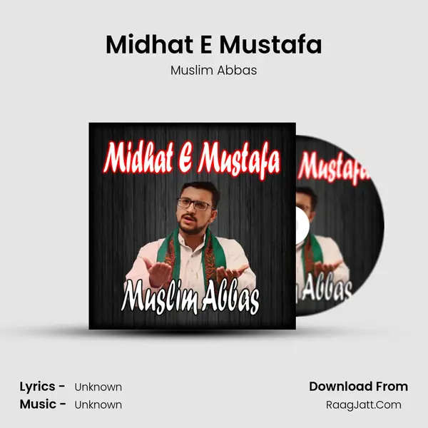 Midhat E Mustafa MP3 Song by Muslim Abbas Cover