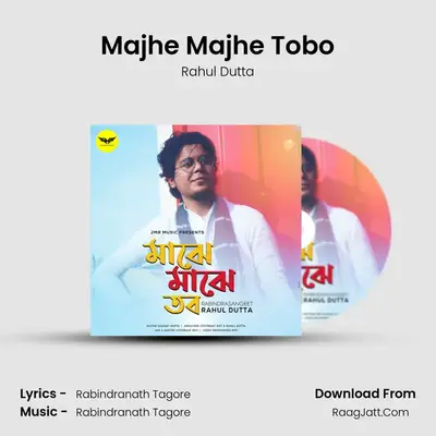 Majhe Majhe Tobo - Rahul Dutta
