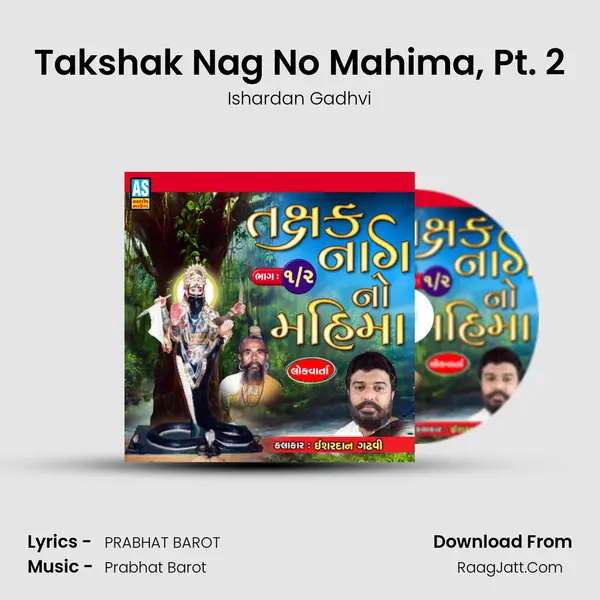 Takshak Nag No Mahima, Pt. 2 MP3 Song by Ishardan Gadhvi Cover