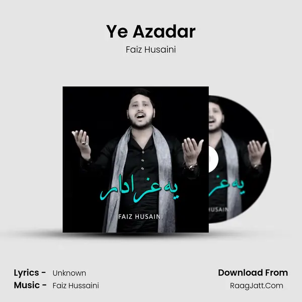 Ye Azadar - Faiz Husaini