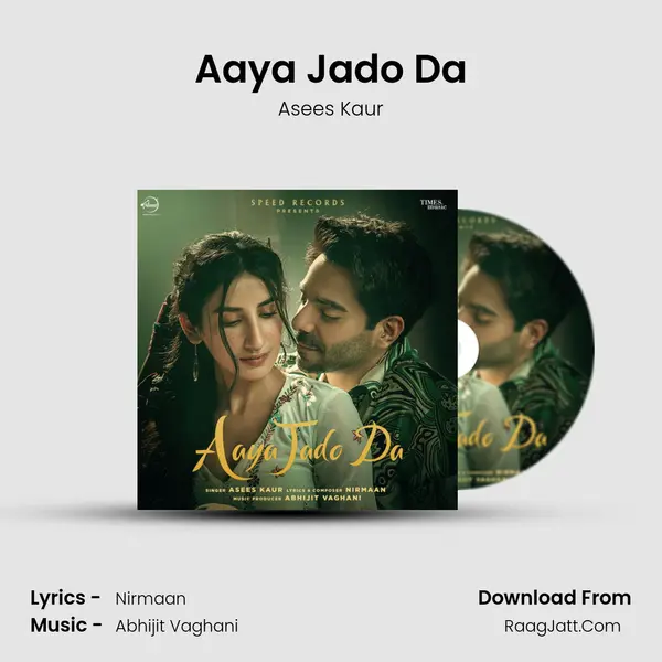 Aaya Jado Da MP3 Song by Asees Kaur Cover
