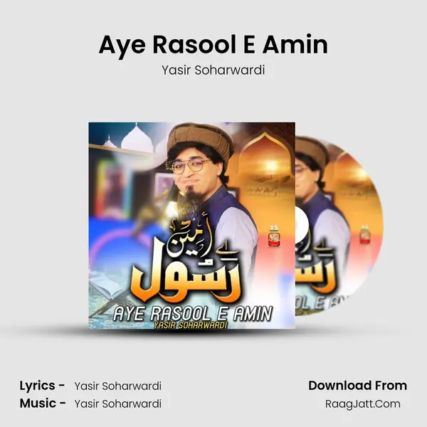 Aye Rasool E Amin - Yasir Soharwardi