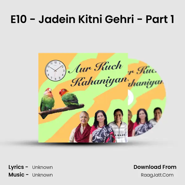 E10 - Jadein Kitni Gehri - Part 1 MP3 Song by  Cover