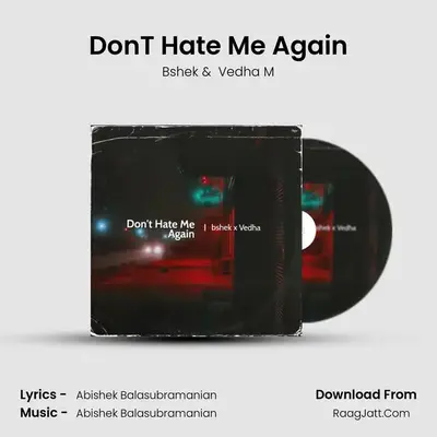 Don'T Hate Me Again MP3 Song by Bshek Cover