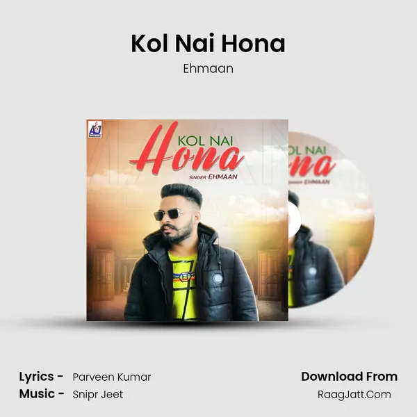 Kol Nai Hona MP3 Song by Ehmaan Cover