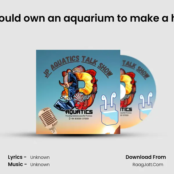 Why one should own an aquarium to make a healthyÂ life MP3 Song by  Cover