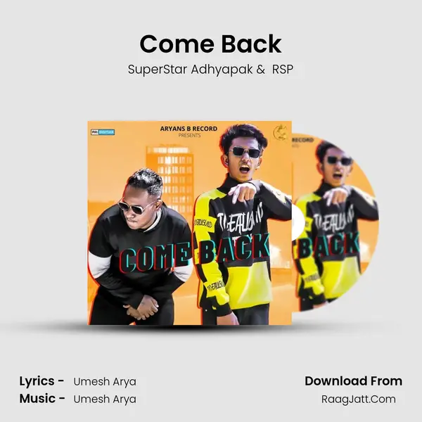Come Back MP3 Song by SuperStar Adhyapak Cover