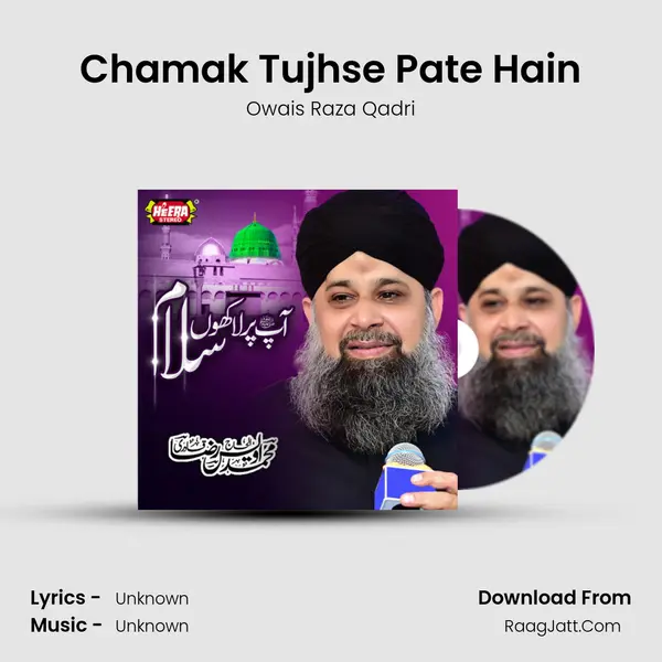 Chamak Tujhse Pate Hain MP3 Song by Owais Raza Qadri Cover