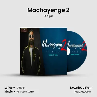 Machayenge 2 - D tiger