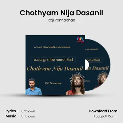 Chothyam Nija Dasanil - Single - Roji Ponnachan
