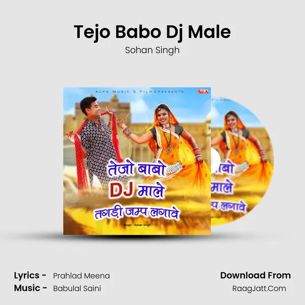 Tejo Babo Dj Male - Sohan Singh