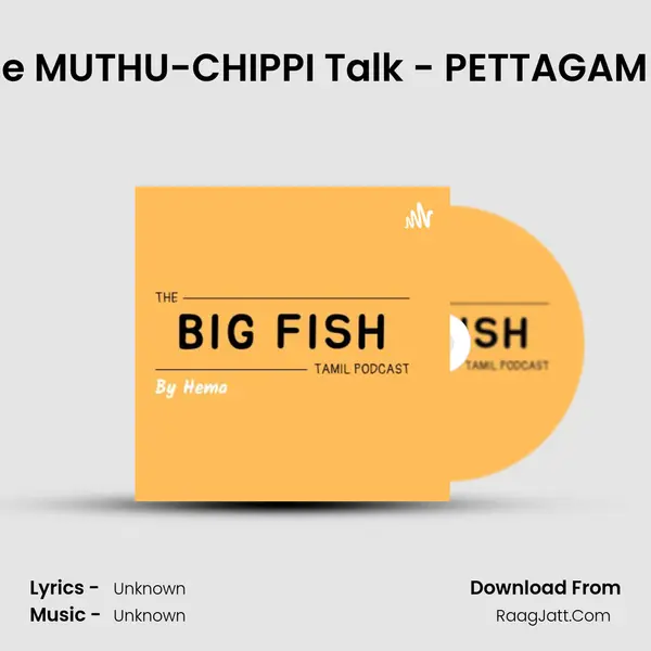 The MUTHU-CHIPPI Talk - PETTAGAM 14 MP3 Song by  Cover