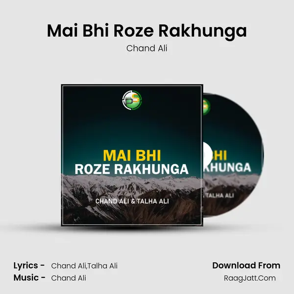 Mai Bhi Roze Rakhunga MP3 Song by Chand Ali Cover