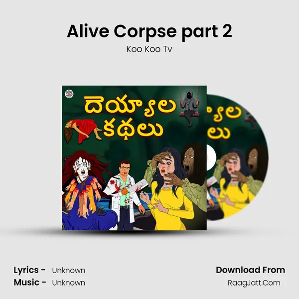 Alive Corpse part 2 MP3 Song by Koo Koo Tv Cover