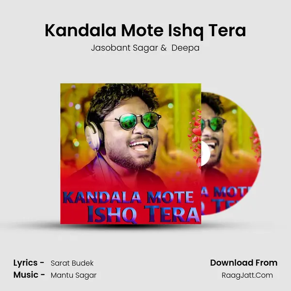 Kandala Mote Ishq Tera - Jasobant Sagar