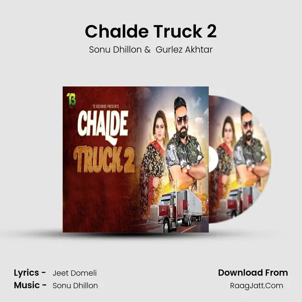 Chalde Truck 2 mp3 song