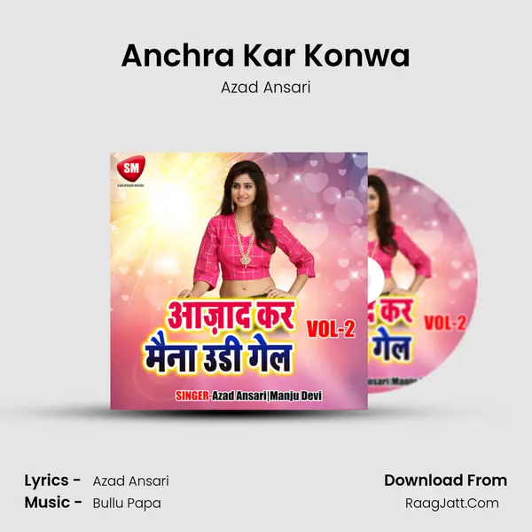 Anchra Kar Konwa MP3 Song by Azad Ansari Cover
