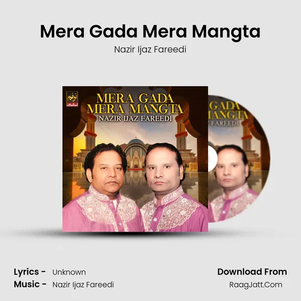 Mera Gada Mera Mangta MP3 Song by Nazir Ijaz Fareedi Cover