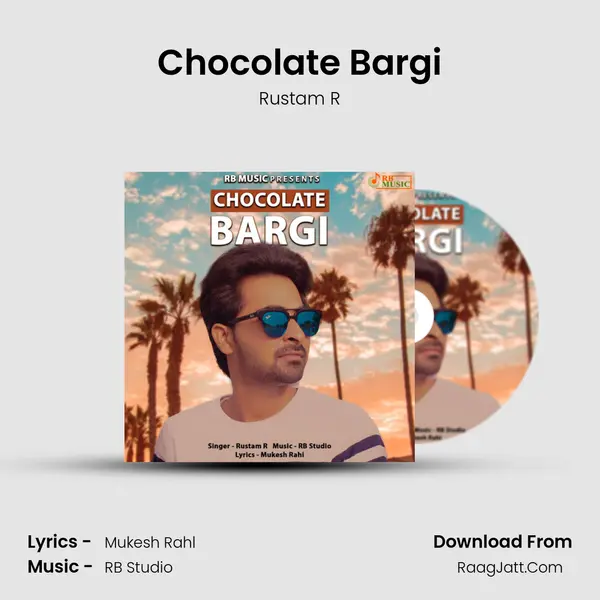 Chocolate Bargi MP3 Song by Rustam R Cover