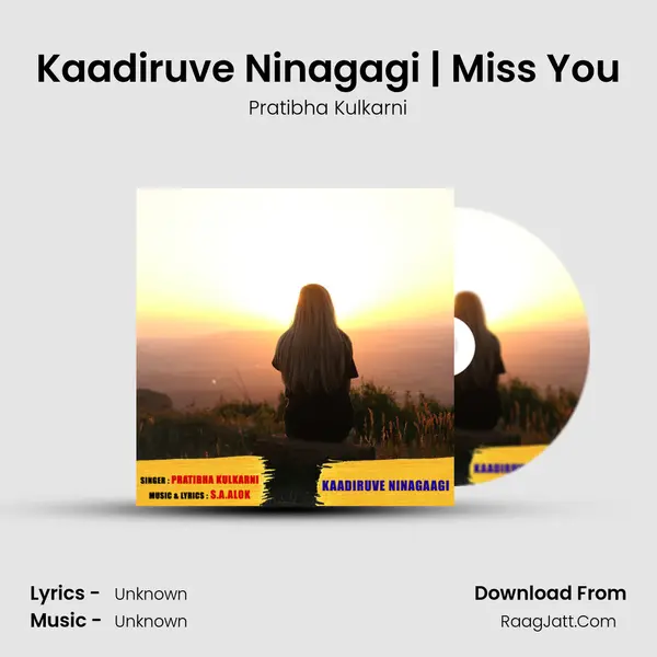 Kaadiruve Ninagagi | Miss You MP3 Song by Pratibha Kulkarni Cover