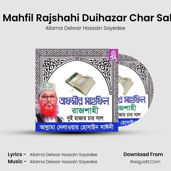 Tafsir Mahfil Rajshahi Duihazar Char Sal, Pt. 4 MP3 Song by Allama Delwar Hossain Sayedee Cover