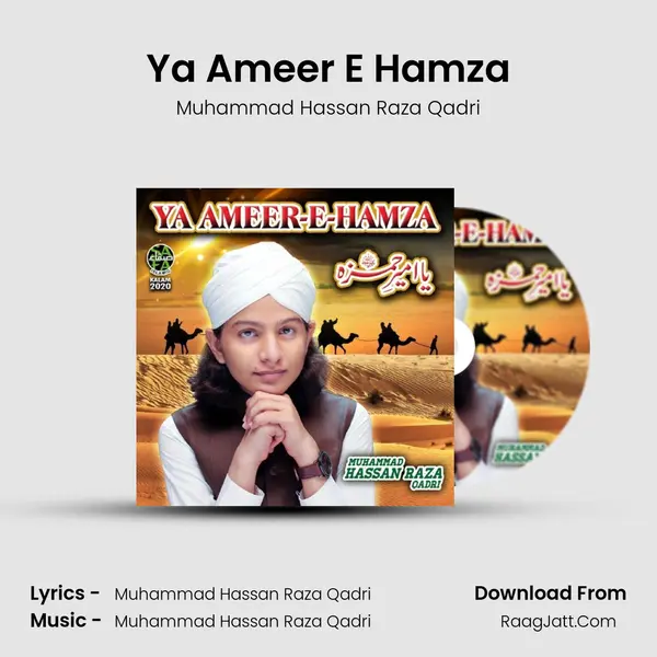Ya Ameer E Hamza - Muhammad Hassan Raza Qadri