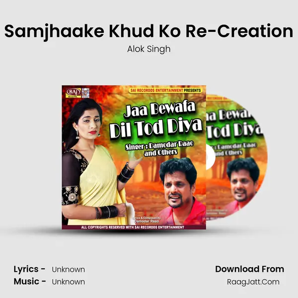 Samjhaake Khud Ko Re-Creation MP3 Song by Alok Singh Cover