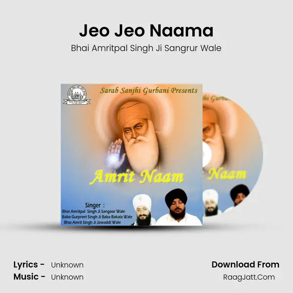 Jeo Jeo Naama MP3 Song by Bhai Amritpal Singh Ji Sangrur Wale Cover