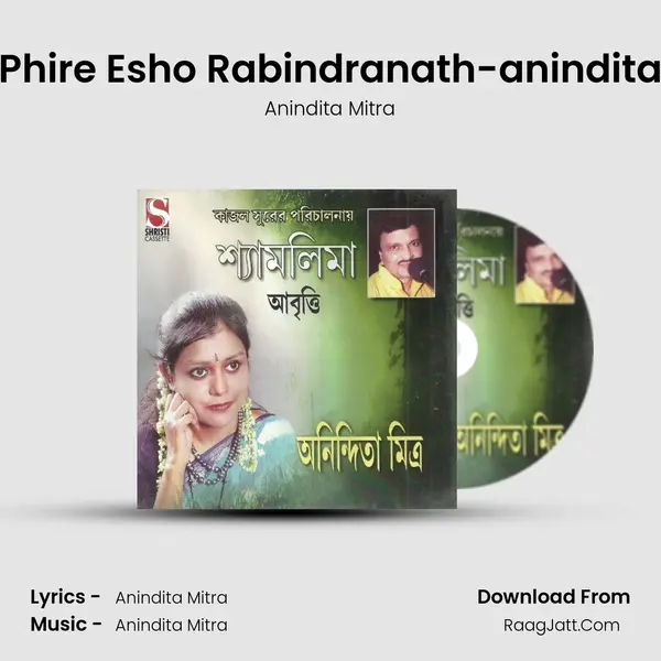 Phire Esho Rabindranath-anindita MP3 Song by Anindita Mitra Cover