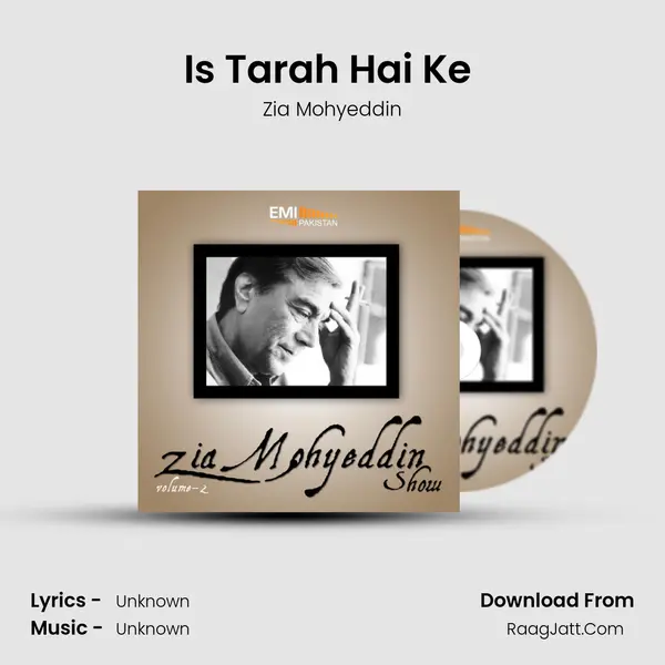 Is Tarah Hai Ke (Live) MP3 Song by Zia Mohyeddin Cover