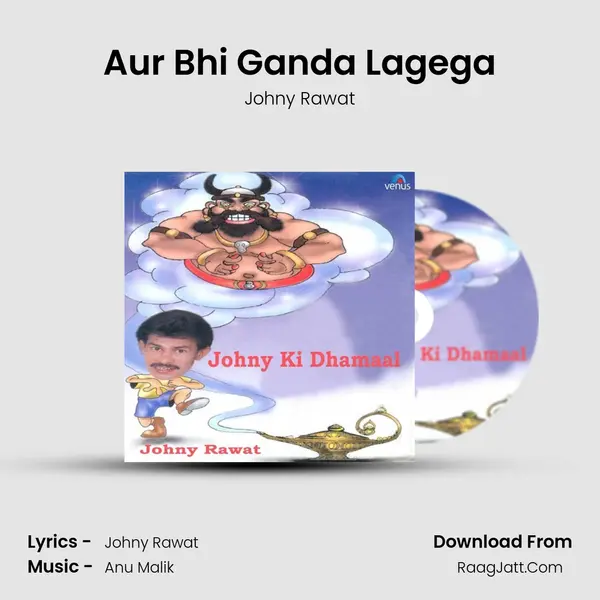 Aur Bhi Ganda Lagega MP3 Song by Johny Rawat Cover