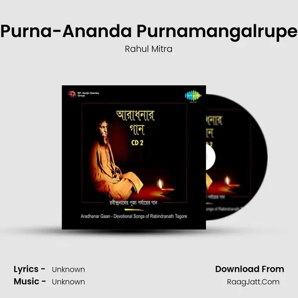 Purna-Ananda Purnamangalrupe MP3 Song by Rahul Mitra Cover