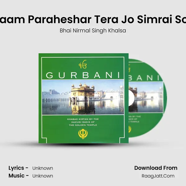 Armit Naam Paraheshar Tera Jo Simrai So Jeevai MP3 Song by Bhai Nirmal Singh Khalsa Cover