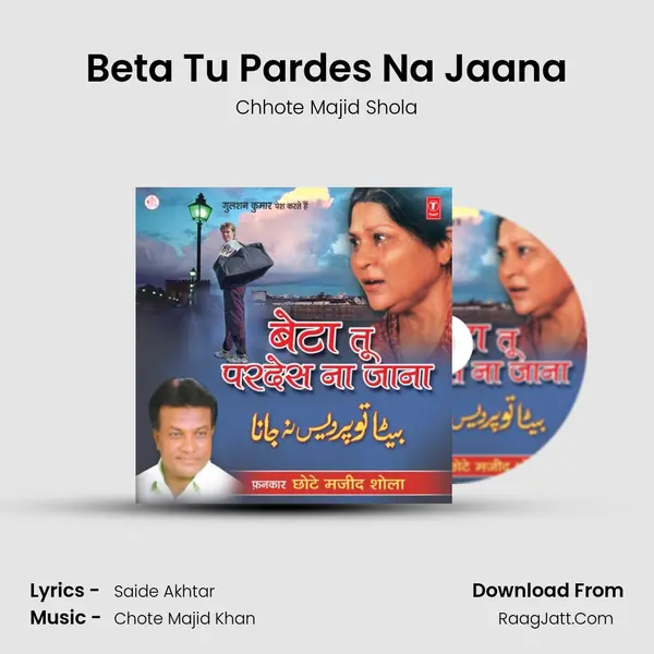 Beta Tu Pardes Na Jaana MP3 Song by Chhote Majid Shola Cover