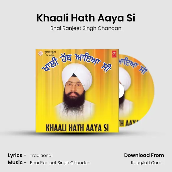 Khaali Hath Aaya Si MP3 Song by Bhai Ranjeet Singh Chandan Cover
