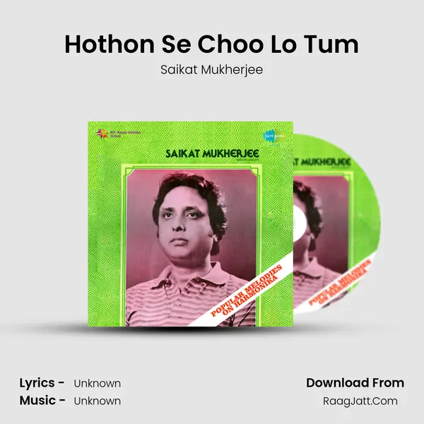 Hothon Se Choo Lo Tum MP3 Song by Saikat Mukherjee Cover
