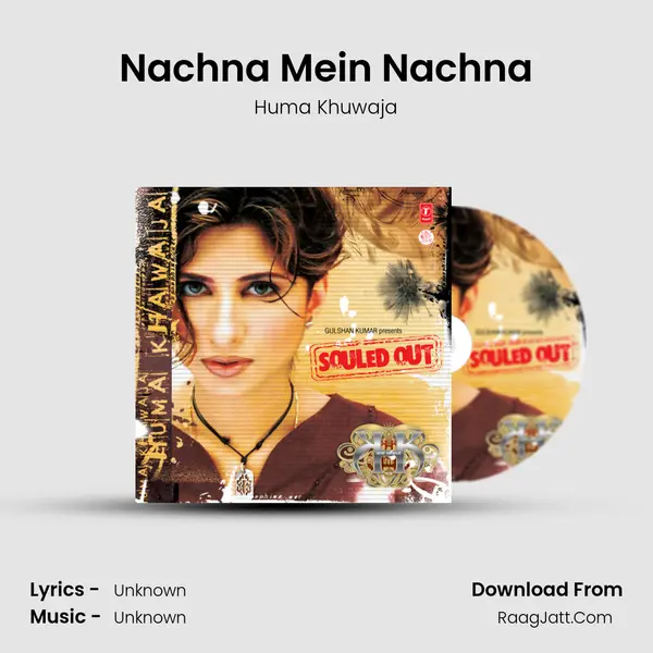 Nachna Mein Nachna MP3 Song by Huma Khuwaja Cover
