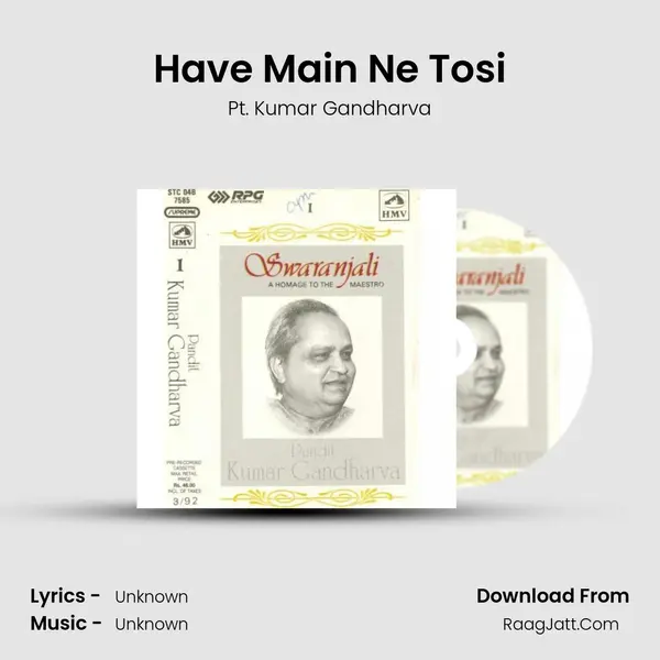 Have Main Ne Tosi MP3 Song by Pt. Kumar Gandharva Cover