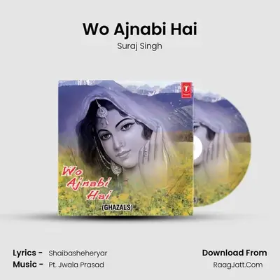 Wo Ajnabi Hai MP3 Song by Suraj Singh Cover