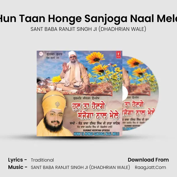Hun Taan Honge Sanjoga Naal Mele(Live Recording On 28.02.2011 At Hangim Garh) MP3 Song by SANT BABA RANJIT SINGH JI (DHADHRIAN WALE) Cover