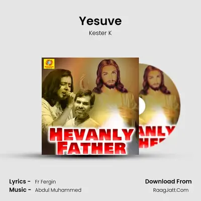 Yesuve MP3 Song by Kester K Cover