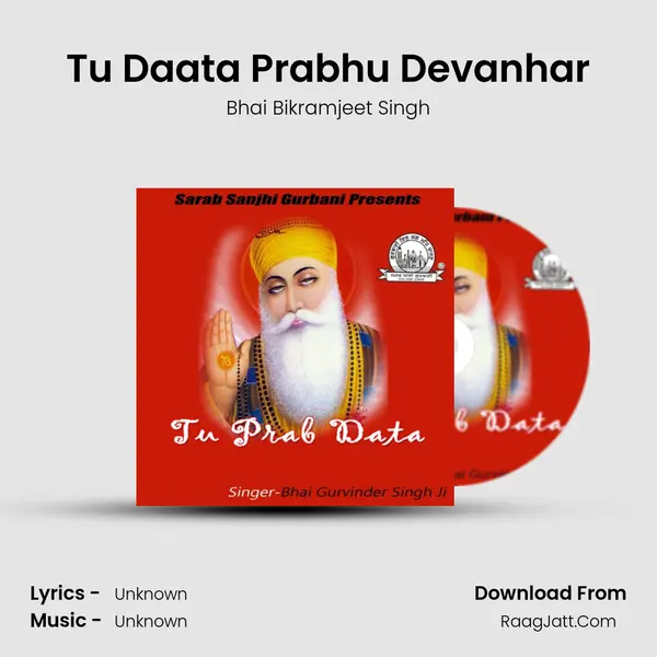 Tu Daata Prabhu Devanhar MP3 Song by Bhai Bikramjeet Singh Cover